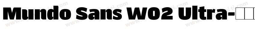 Mundo Sans W02 Ultra字体转换